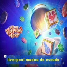 liverpool mudou de escudo